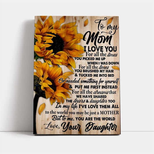I Love You For All The Times You Picked Me Up Canvas, Mother's Day Canvas Art, Gift For Mom, Birthday Gift, Mother's Day Wall Art
