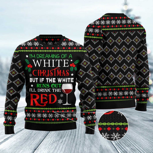 I'M Dreaming Of A White Christmas Ugly Christmas Sweater, Funny Xmas Sweater, Sweater Xmas