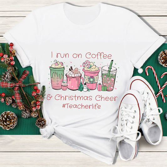 I Run On Coffee Christmas Cheerslife T Shirt, Merry T Shirt, Unisex Christmas Shirts