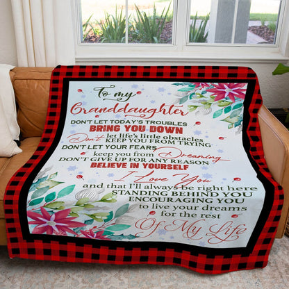 I Standing Behind You, Encourage You For The Rest Of My Life Blanket To My Granddaughter Blanket, Christmas Blanket