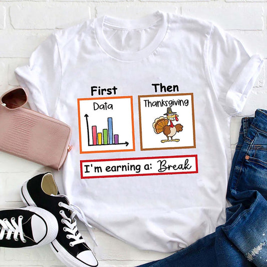I'm Earning A Break Thanksgiving T Shirt, Merry T Shirt, Unisex Christmas Shirts