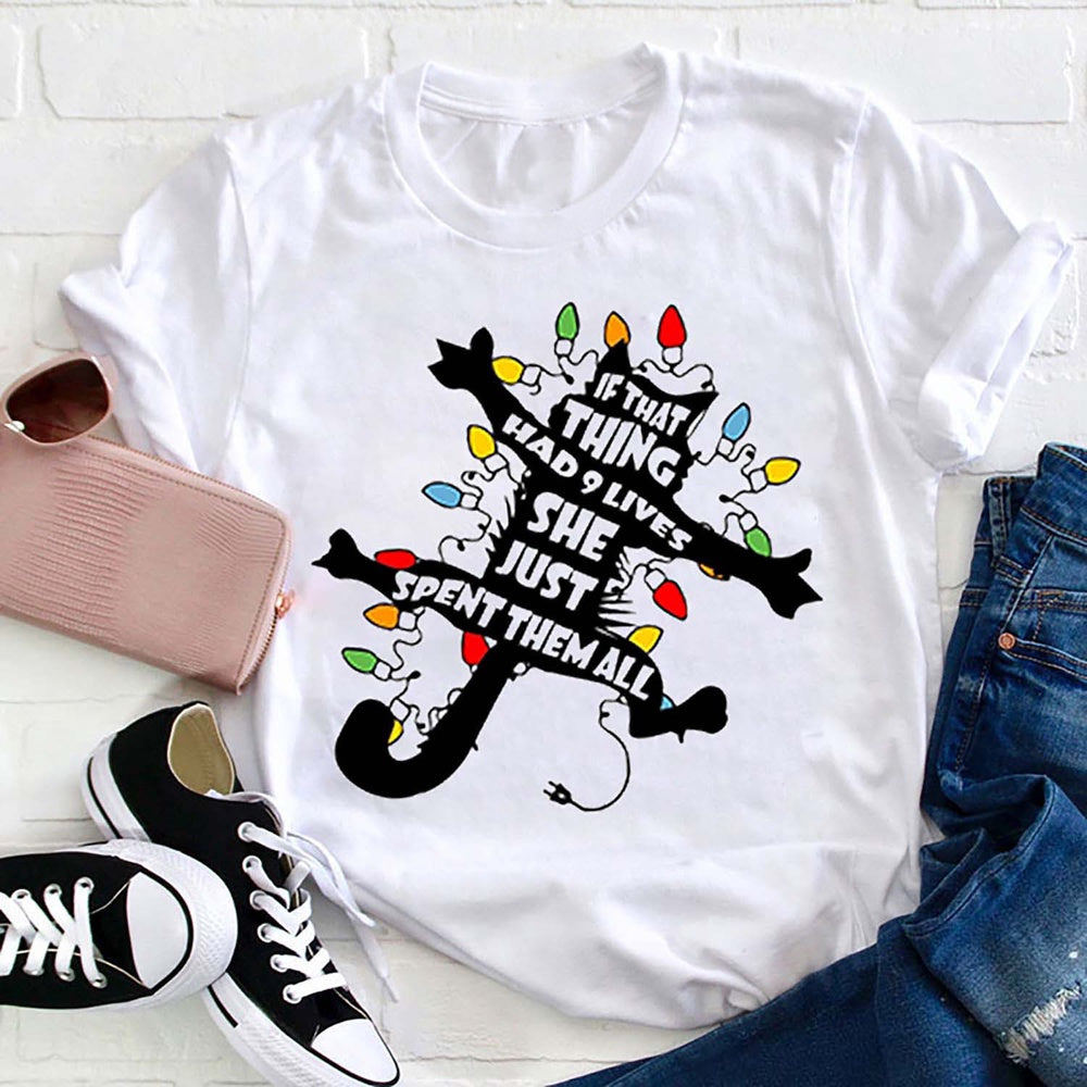 If That Thing Had 9 Lives She Just Spent Them All T Shirt, Merry T Shirt, Unisex Christmas Shirts