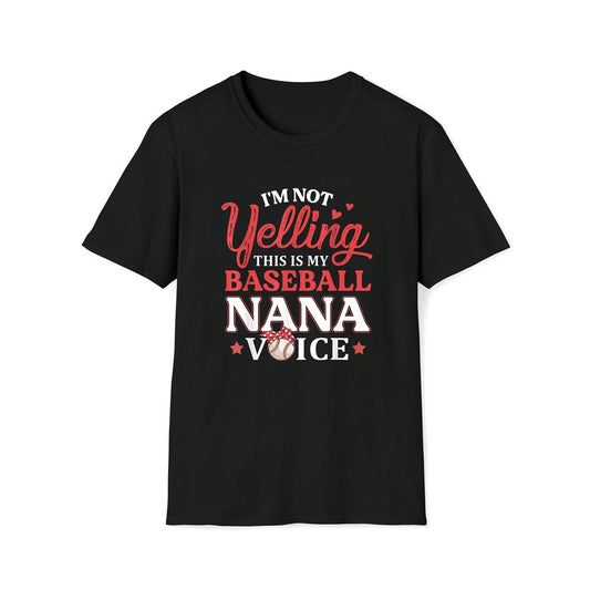 Im Not Yelling This Is My Baseball Nana Voice Baseball Mom Premium T Shirt, Mother's Day Premium T Shirt, Mother's Day Gift, Mom Shirt