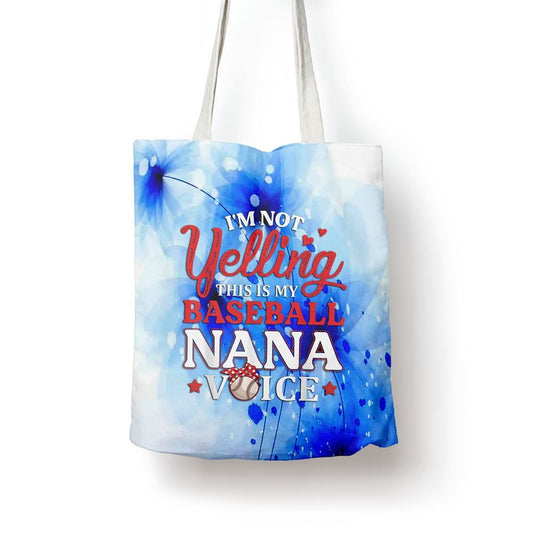 Im Not Yelling This Is My Baseball Nana Voice Baseball Mom Tote Bag, Women Tote Bag, Canvas Tote Bag, Printed Tote Bag