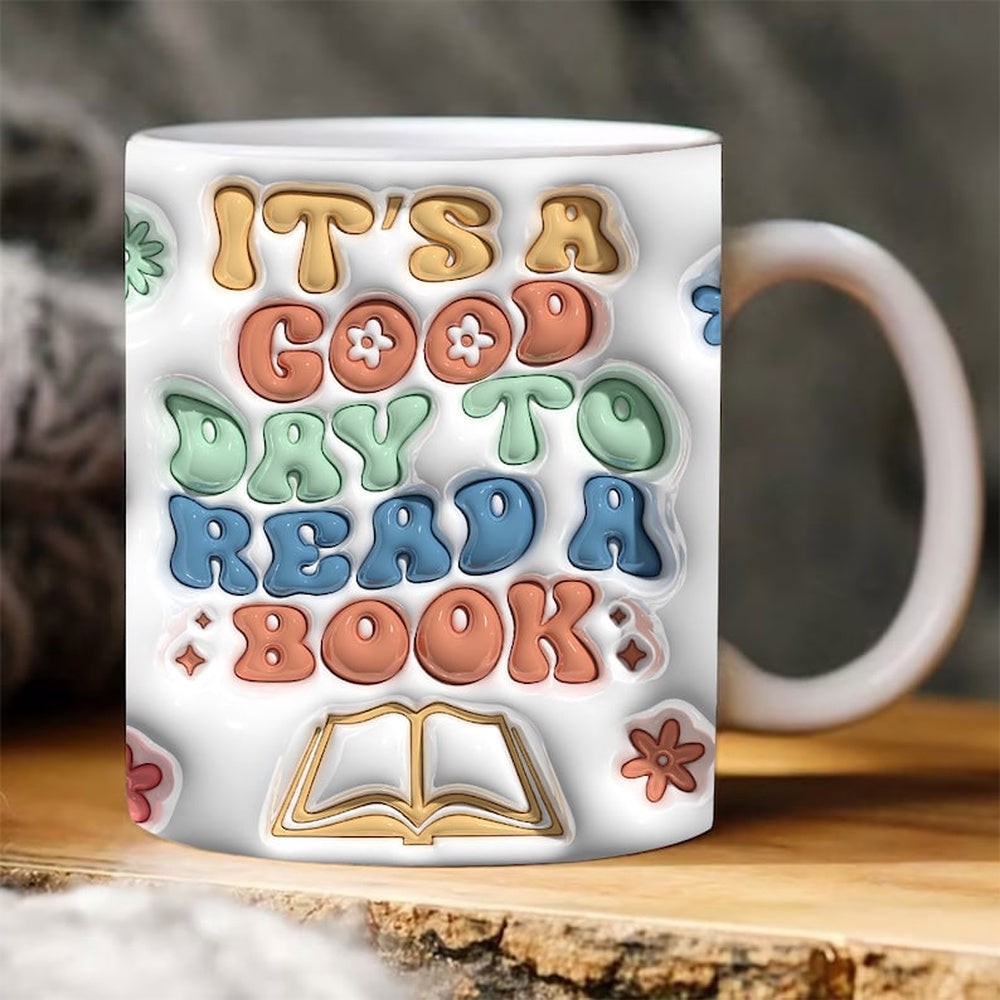 It'S A Good Day To Read A Book Puffy Mug, 3D Coffee Mug, Cute 3D Inflated Mug, Birthday Gift, Christimas Gift
