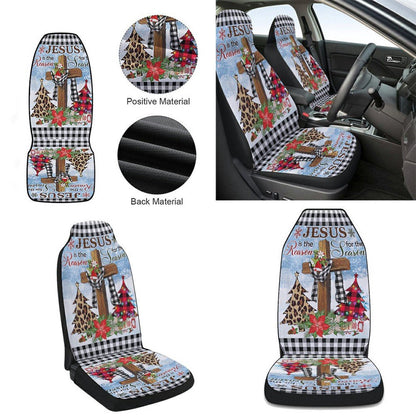 Jesus Is The Reason For The Season Religious Cross Christmas Cars Seat Cover, Christmas Car Seat Covers, Car Decor Gift