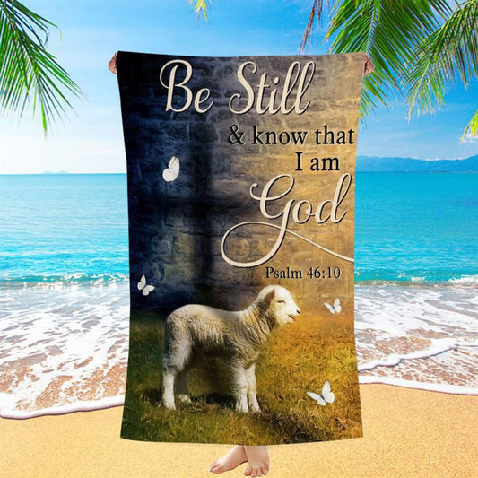 Lamb Of God Cross Be Still And Know That I Am God Beach Towel, Christian Beach Towel, Christian Gift, Gift For Women