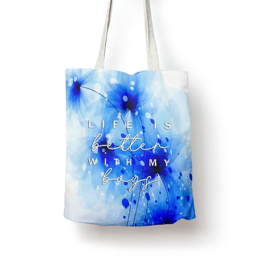 Life Is Better With My Boys Funny Graphic Mothers Day Gift Tote Bag, Women Tote Bag, Canvas Tote Bag, Printed Tote Bag