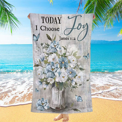 Light Blue Flower Butterfly Today I Choose Joy Beach Towel, Christian Beach Towel, Christian Gift, Gift For Women