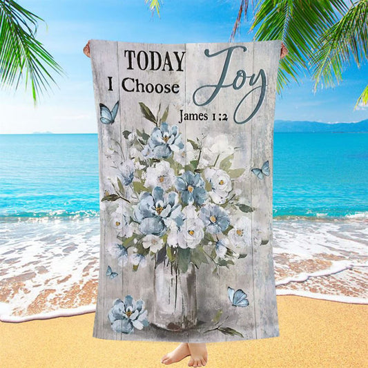Light Blue Flower Butterfly Today I Choose Joy Beach Towel, Christian Beach Towel, Christian Gift, Gift For Women