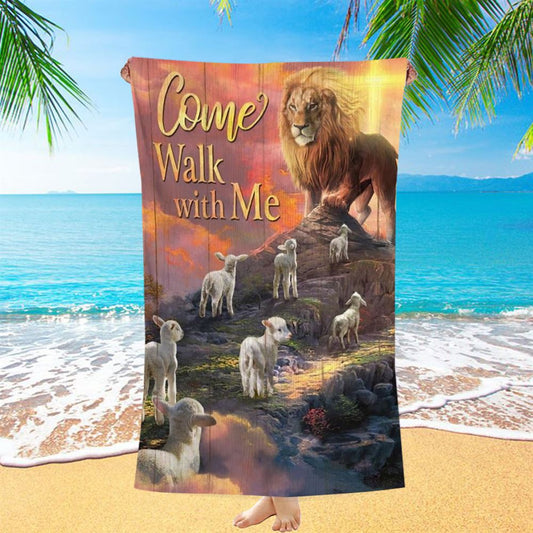 Lion Of Judah, Lamb Of God, Come Walk With Me Beach Towel, Christian Beach Towel, Christian Gift, Gift For Women
