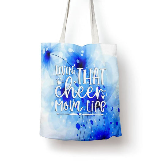 Livin That Cheer Mom Life Birthday Mom Mothers Day Family Tote Bag, Women Tote Bag, Canvas Tote Bag, Printed Tote Bag
