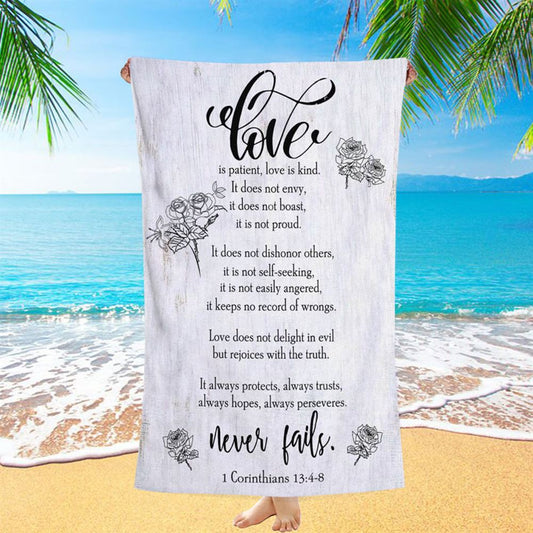 Love Is Patient Love Is Kind 1 Corinthians 134-8 Bible Verse Beach Towel Art - Bible Verse Beach Towel - Scripture Beach Towel