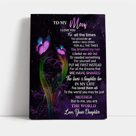 Love You For All The Times Canvas, Mother's Day Canvas Art, Gift For Mom, Birthday Gift, Mother's Day Wall Art