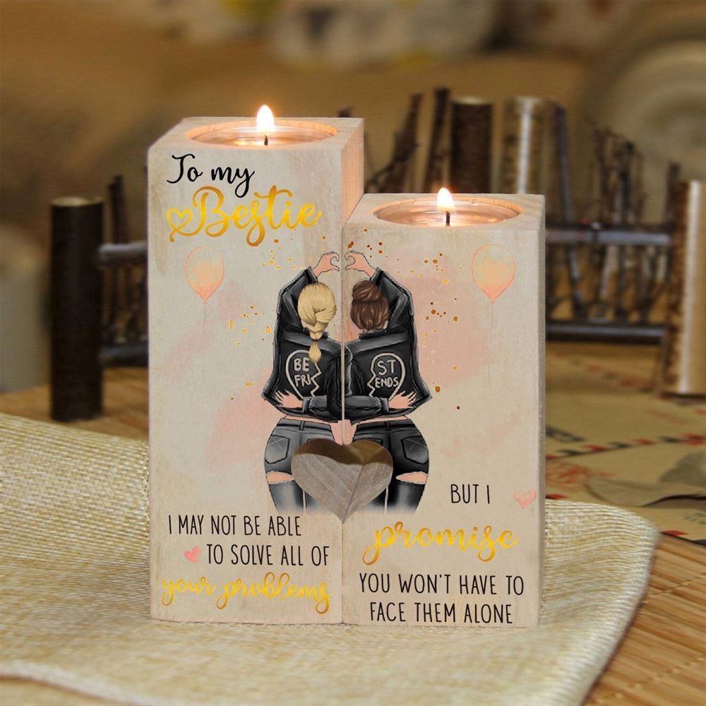 Mother's Day Candle Holders, To My Bestie, I May Not Be Able To Solve All Of Your Problems Heart Candle Holders
