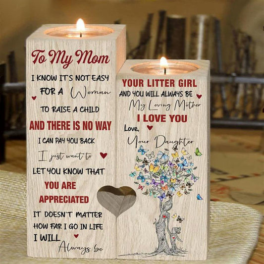Mother's Day Candle Holders, To My Mom I Know It'S Not Easy For A Woman Raise A Child, Wooden Candlestick