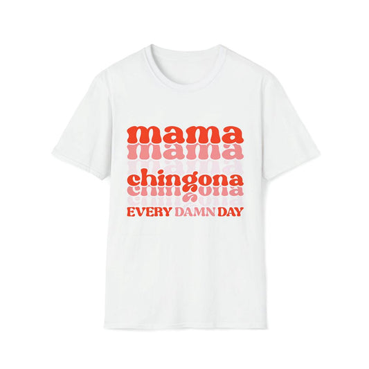Mama Chingona Every Damn Day Premium T Shirt, Mother's Day Premium T Shirt, Mom Shirt