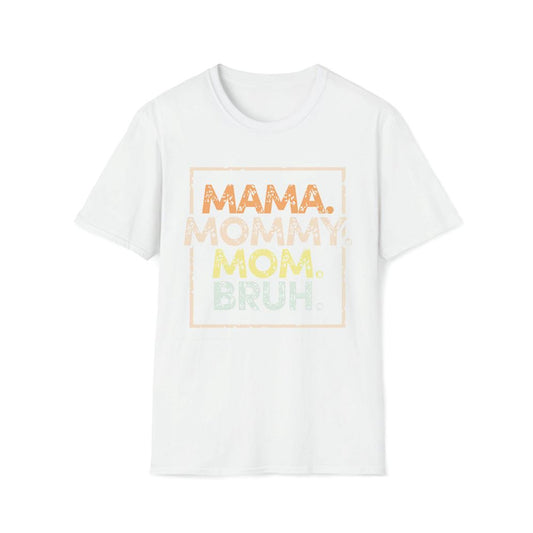 Mama Mommy Mom Bruh Premium T Shirt, Mom Premium T Shirt, Mother's Day Premium T Shirt, Mom Shirt