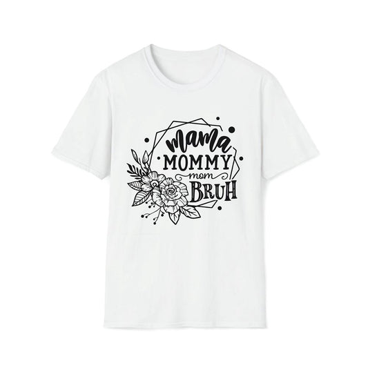 Mama Mommy Mom Bruh Premium T Shirt, Mother's Day Premium T Shirt, Mom Shirt