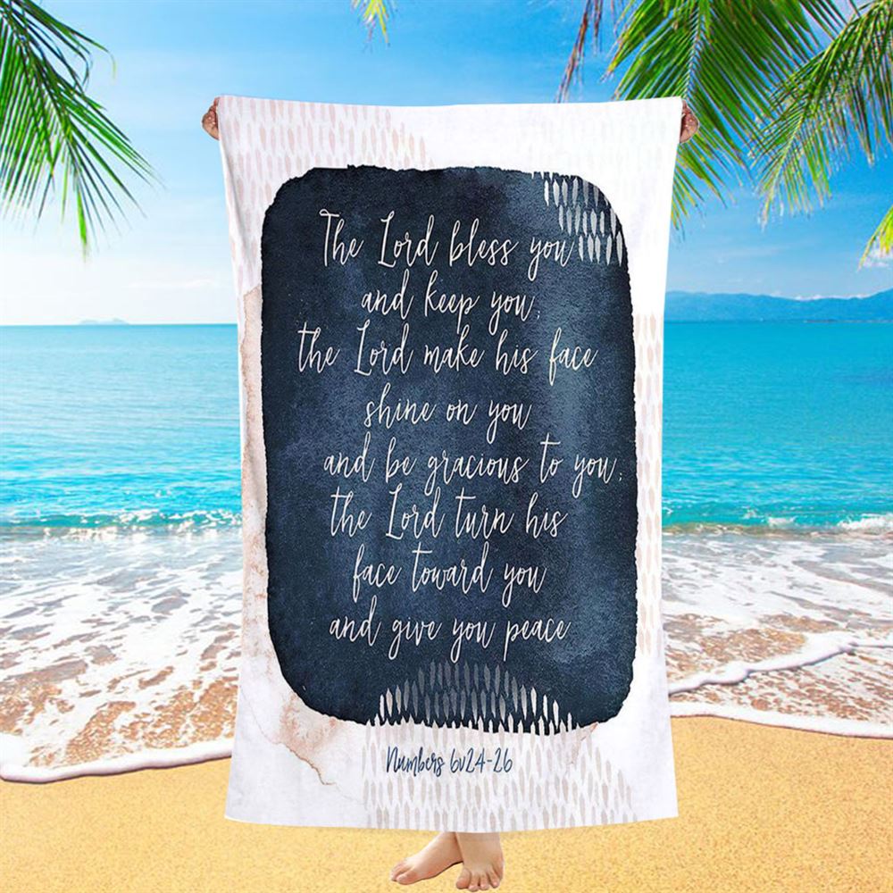 May The Lord Bless You And Keep You - Beach Towel - Christian Beach Towel Decor