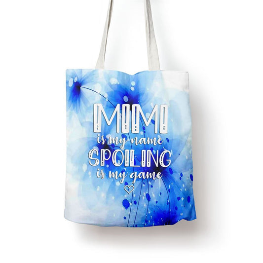 Mimi Is My Name Spoiling Is My Game Funny Mothers Day Tote Bag, Women Tote Bag, Canvas Tote Bag, Printed Tote Bag