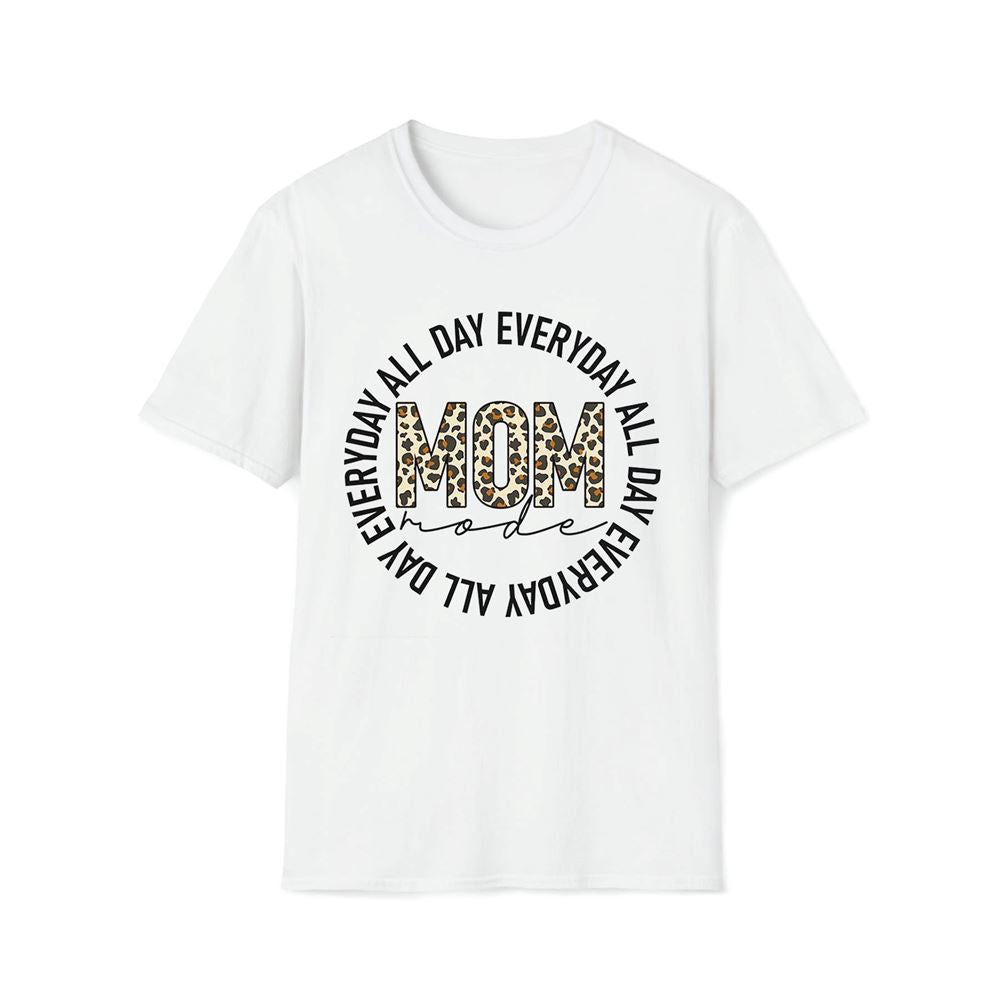 Mom Mode All Day Everday Premium T Shirt, Mother's Day Premium T Shirt, Mom Shirt