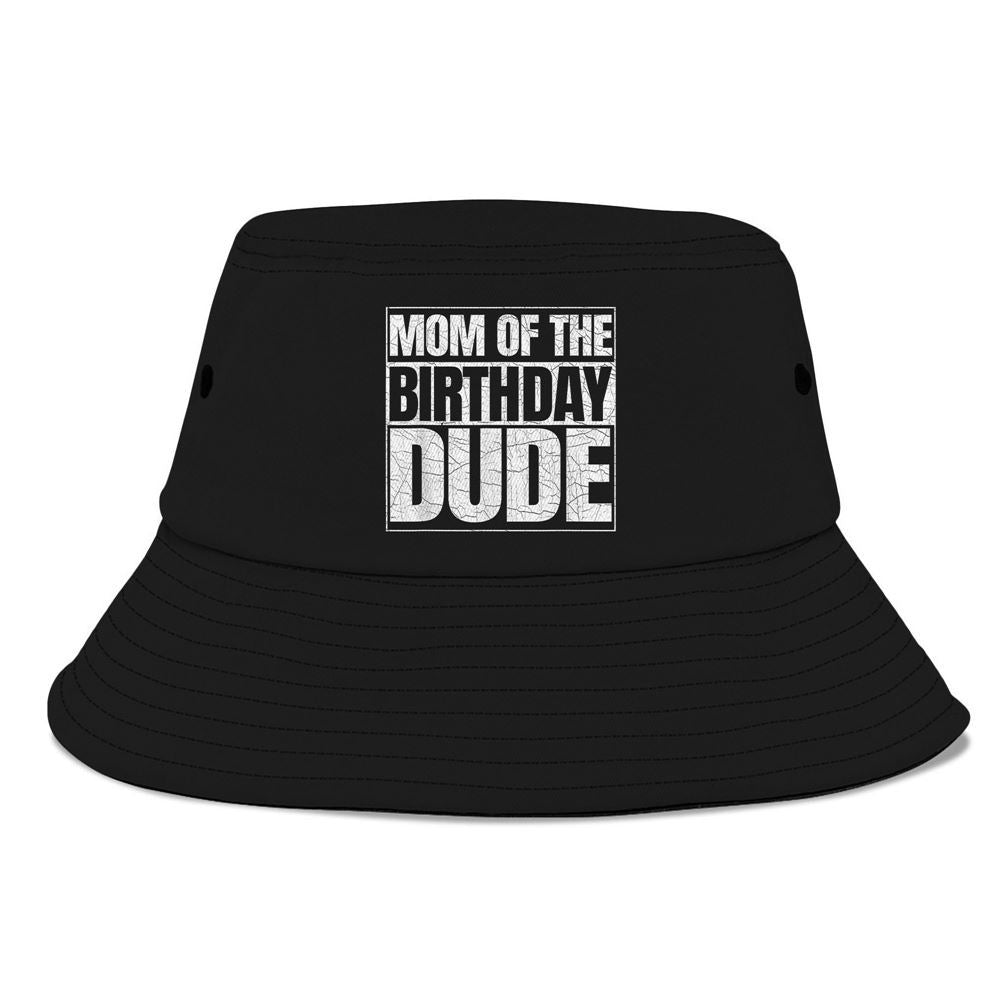 Mom Of The Birthday Dude Proud Mom Of Boys Bucket Hat, Mother's Day Bucker Hat, Mother's Day Gift, Women's Sun Hats