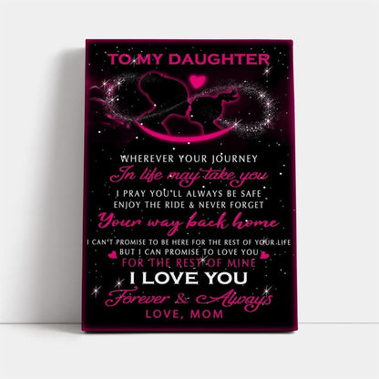 Mom To Daughter Wherever Your Journey Family Canvas , Mother's Day Canvas Art, Gift For Mom, Birthday Gift, Mother's Day Wall Art