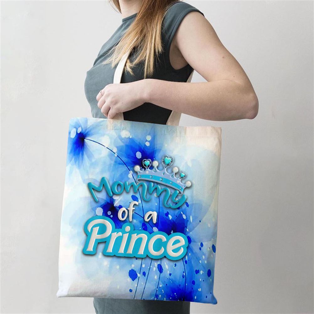 Mommy Of A Prince Mothers Day Matching Family Tote Bag, Women Tote Bag, Canvas Tote Bag, Printed Tote Bag