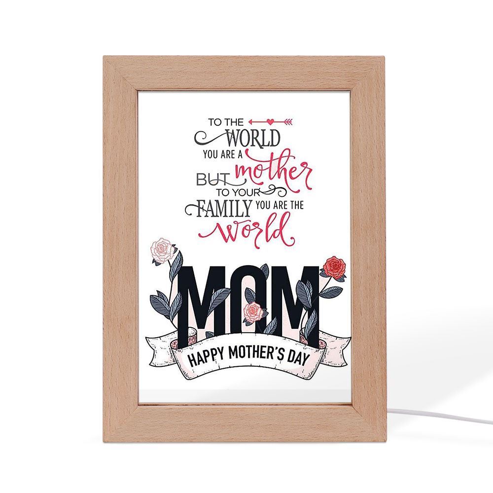 Mother Is The World Happy Mother's Day Special Gifts Vertical Frame Lamp, Mother's Day Night Light, Best Mom Ever, Gift For Mom
