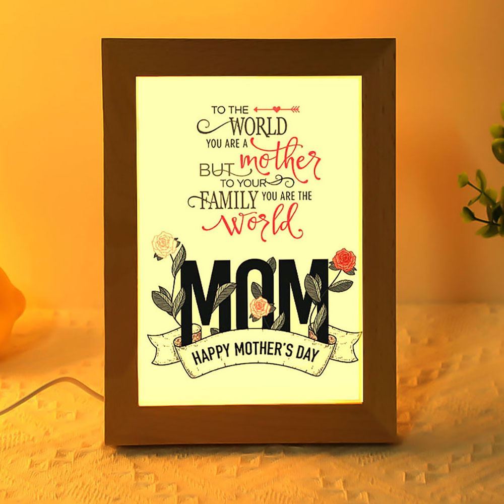 Mother Is The World Happy Mother's Day Special Gifts Vertical Frame Lamp, Mother's Day Night Light, Best Mom Ever, Gift For Mom