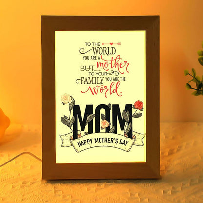 Mother Is The World Happy Mother's Day Special Gifts Vertical Frame Lamp, Mother's Day Night Light, Best Mom Ever, Gift For Mom