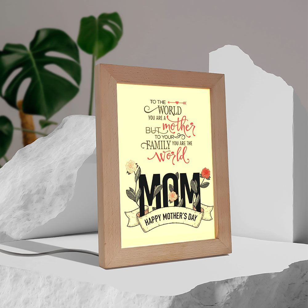 Mother Is The World Happy Mother's Day Special Gifts Vertical Frame Lamp, Mother's Day Night Light, Best Mom Ever, Gift For Mom