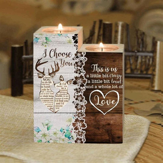 Mother's Day Candle Holders, I Choose You This Us A Little Bit Crazy A Little Bit Loud And A Whole Lot Of Love Heart Candle Holders