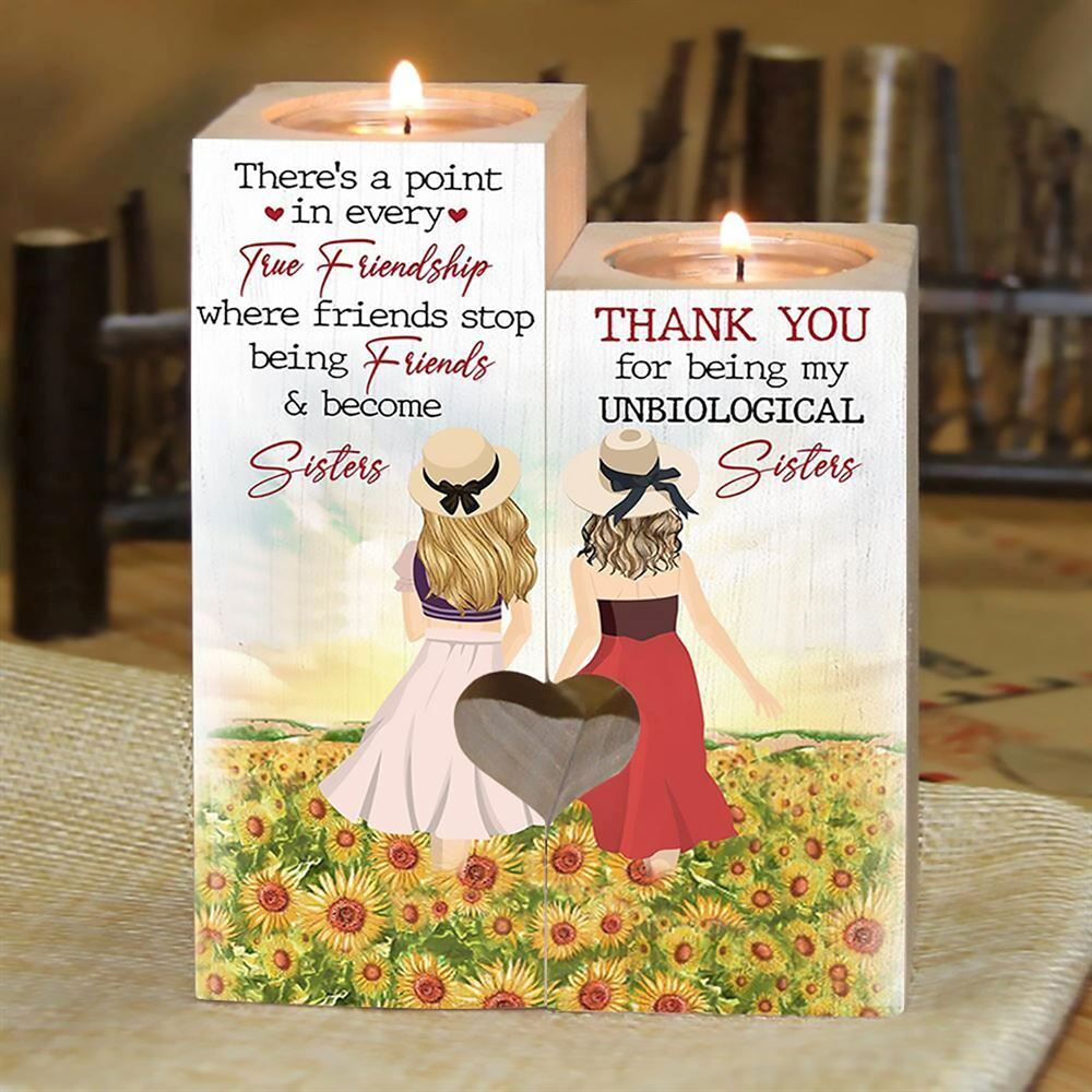 Mother's Day Candle Holders, There'S A Point In Easy True Friendship Where Friend Stop Being Friends & Become Sister Heart Candle Holders