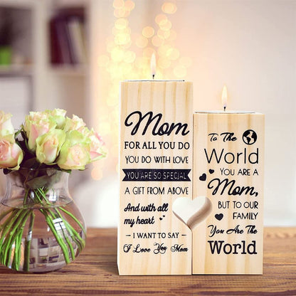 Mother's Day Candle Holders, To Mom, To The World You Are A Mom But To Our Family You Are The World Heart Candle Holders