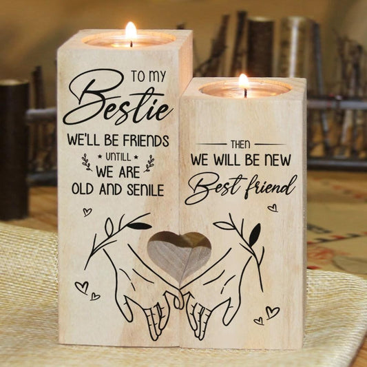 Mother's Day Candle Holders, To My Bestie, We'Ll Be Friends Untill We Are Old And Senile Then We Will Be New Best Friend