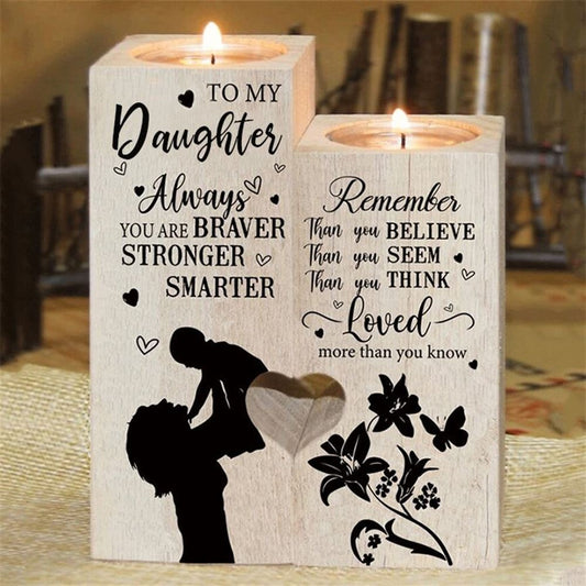 Mother's Day Candle Holders, To My Daughter Always You Are Braver, Stronger, Smarter, I Love You, Candle Holder