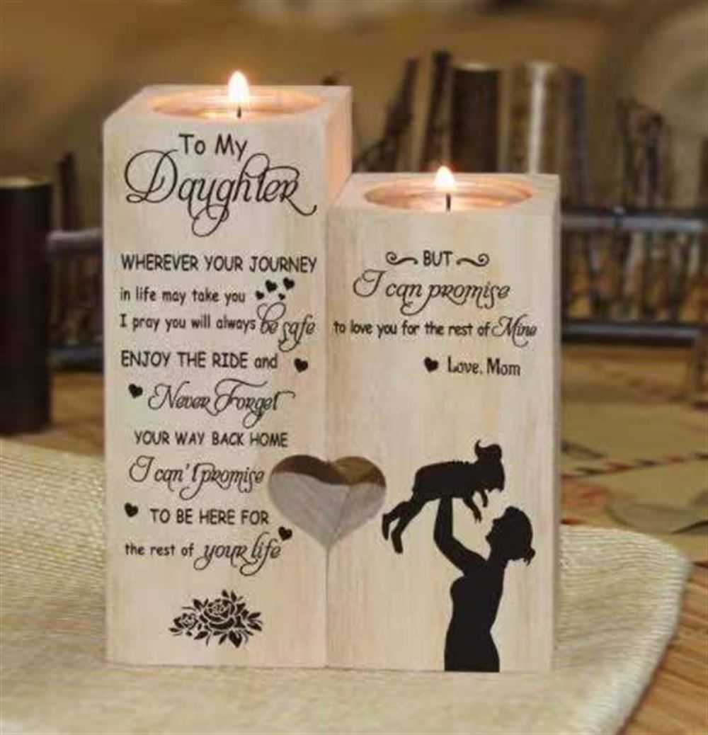 Mother's Day Candle Holders, To My Daughter, I Can Promise To Love You For The Rest Of Mine Love Mom Heart Candle Holders