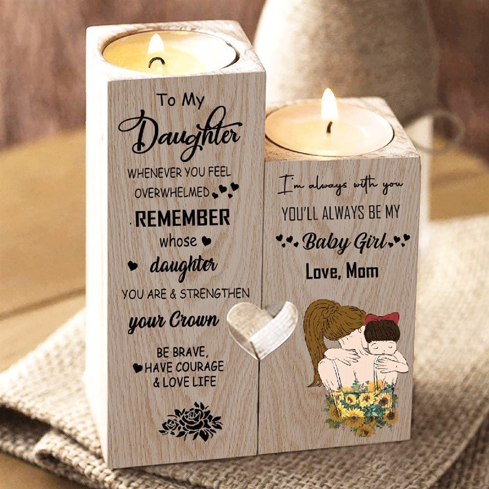 Mother's Day Candle Holders, To My Daughter, Whenever You Feel Overwhelmed Remember Those Daughter You Are Heart Candle Holders