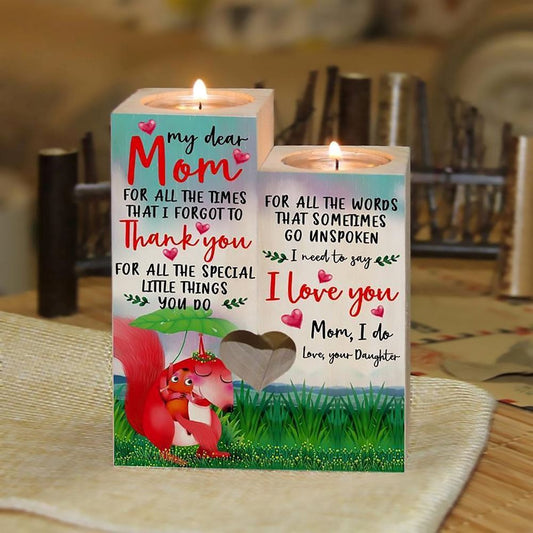 Mother's Day Candle Holders, To My Dear Mom, For All The Times I Forgot To Thank You For All The Special Little Things You Do Heart Candle Holders