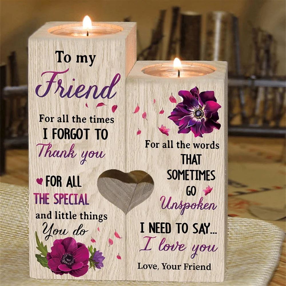 Mother's Day Candle Holders, To My Friend Violet Flower Heart Candle Holders, I Need To Say I Love You, Wooden Candle Holder