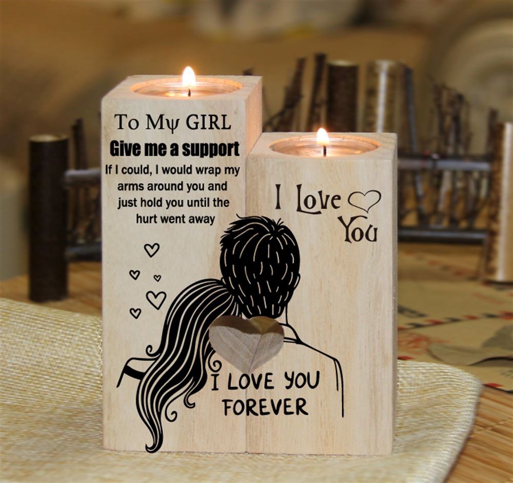 Mother's Day Candle Holders, To My Girl, I Would Wrap My Arms Around You And Just Hold You Until The Hurt Went Away Heart Candle Holders