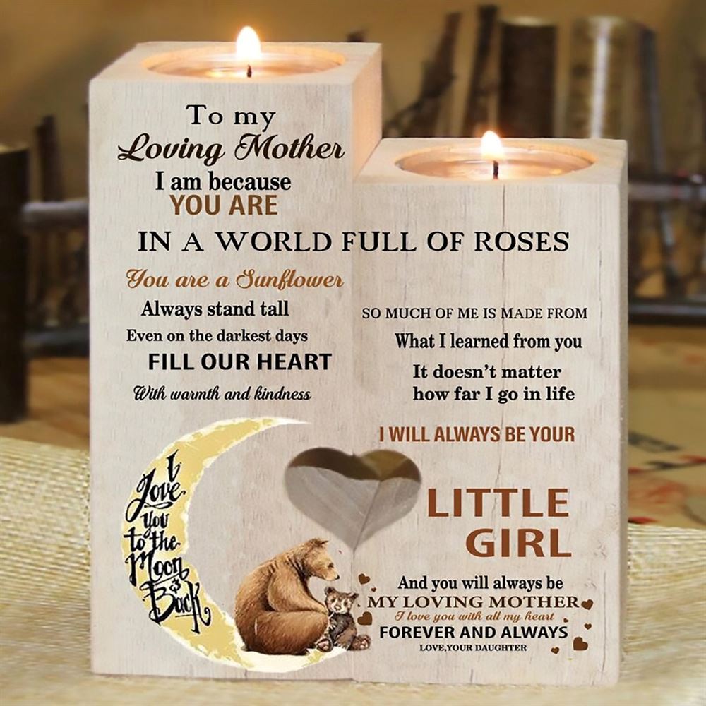 Mother's Day Candle Holders, To My Loving Mother, I Will Always Be Your Little Girl And You Will Always Be My Loving Mother Heart Candle Holders