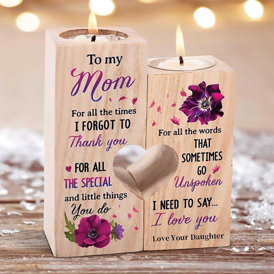 Mother's Day Candle Holders, To My Mom, For All The Times I Forgot To Thank You For All The Special And Little Things You Do Heart Candle Holders