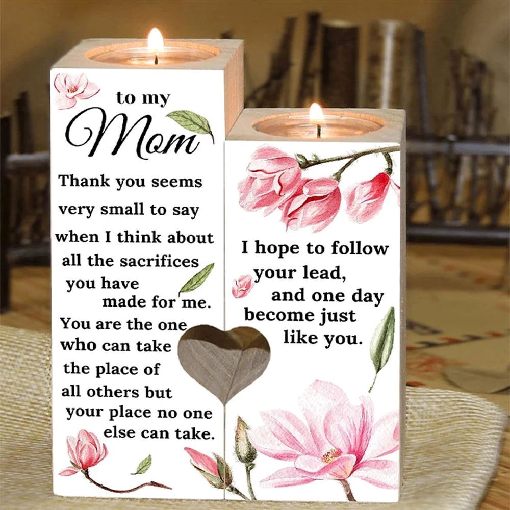 Mother's Day Candle Holders, To My Mom Heart Candle Holders, I Hope To Follow Your Lead, Heart Candle Holder Gifts For Mom