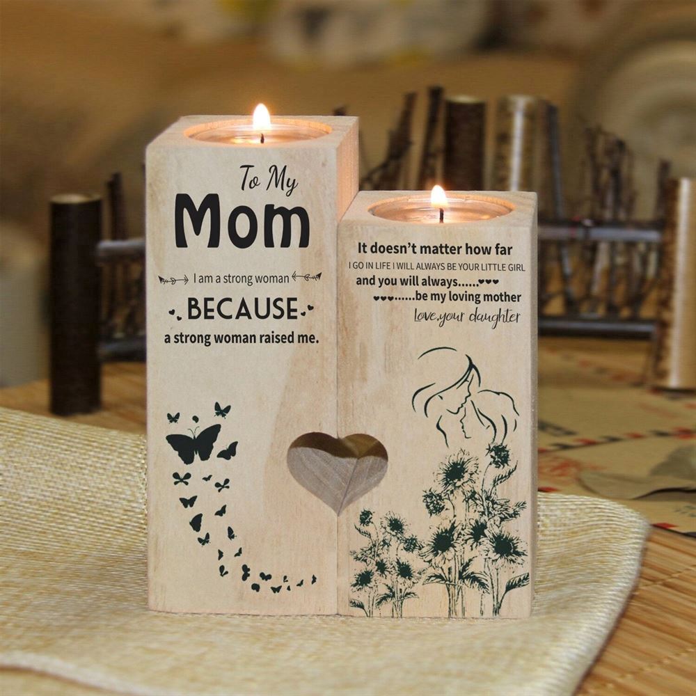 Mother's Day Candle Holders, To My Mom, I Am A Strong Women Because A Strong Women Raised Me Heart Candle Holders