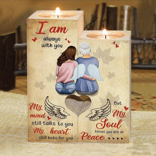 Mother's Day Candle Holders, To My Mom, I Am Always With You, Wooden Candlestick