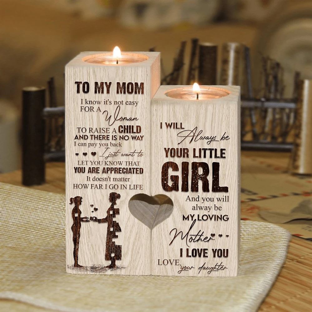 Mother's Day Candle Holders, To My Mom, I Will Always Be Your Little Girl You Will Always Be My Loving Mother I Love You