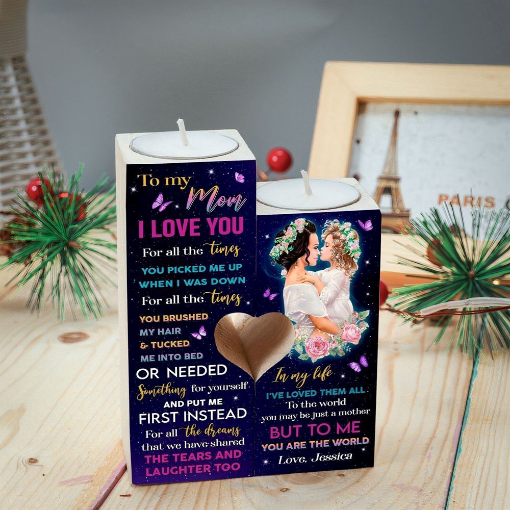 Mother's Day Candle Holders, To My Mom, In My Life I'Ve Them All To The World You May Be Just A Mother But To Me You Are The World